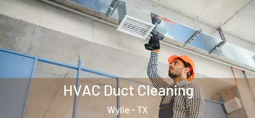  HVAC Duct Cleaning Wylie - TX